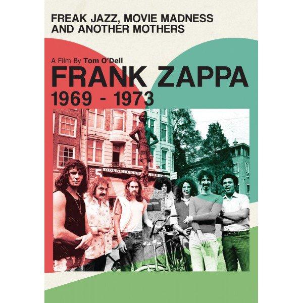 Watch the Tunes: Frank Zappa 1969-1973: Freak Jazz Movie Madness & Another Mothers