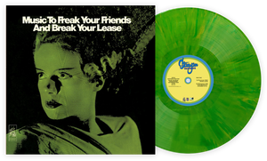 Music to Freak Your Friends and Break Your Lease