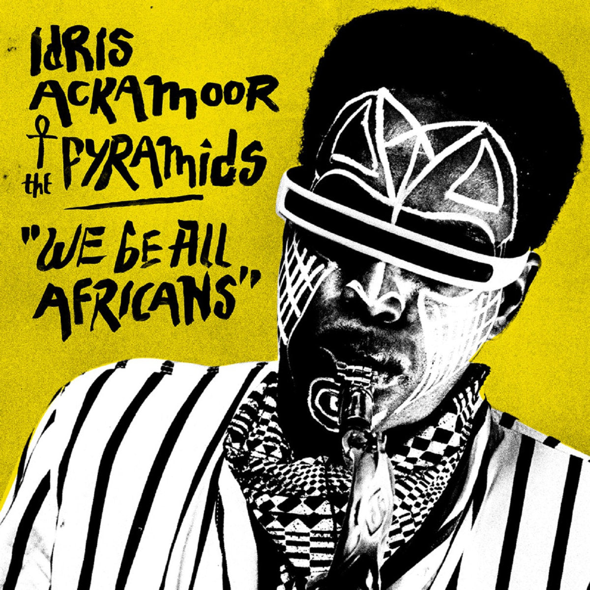 Idris Ackamoor & The Pyramids 'We Be All Africans'